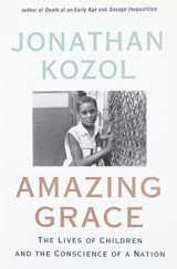 9780517799994-0517799995-Amazing Grace: The Lives of Children and the Conscience of a Nation