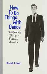 9780819568977-081956897X-How To Do Things with Dance: Performing Change in Postwar America