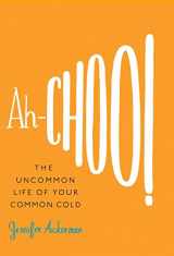 9780446541152-044654115X-Ah-Choo!: The Uncommon Life of Your Common Cold