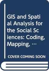 9780415521055-041552105X-GIS and Spatial Analysis for the Social Sciences: Coding, Mapping, and Modeling (Sociology Re-Wired)