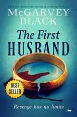 9781913419363-1913419363-The First Husband: a breath-taking psychological suspense thriller