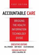 9780983482475-0983482470-Accountable Care. Bridging the Health Information Technology Divide. 1st Edition