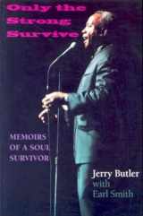 9780253217042-0253217040-Only the Strong Survive: Memoirs of a Soul Survivor (Black Music and Expressive Culture)