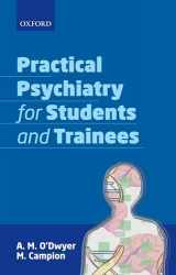 9780198867135-0198867131-Practical Psychiatry for Students and Trainees