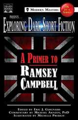 9781949491135-1949491137-Exploring Dark Short Fiction #6: A Primer to Ramsey Campbell
