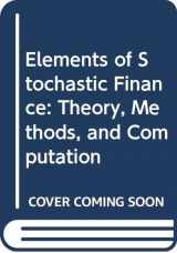 9789814307369-981430736X-Elements of Stochastic Finance: Theory, Methods, and Computation