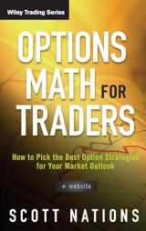 9781118164372-1118164377-Options Math for Traders, + Website: How To Pick the Best Option Strategies for Your Market Outlook
