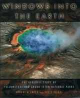 9780195105971-0195105974-Windows into the Earth: The Geologic Story of Yellowstone and Grand Teton National Parks