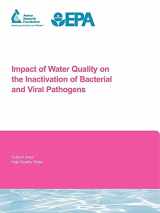 9781843398752-1843398753-Impact of Water Quality on the Inactivation of Bacterial and Viral Pathogens (Water Research Foundation Report)