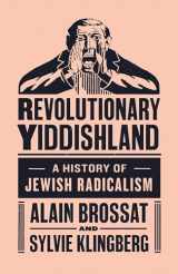 9781784786069-1784786063-Revolutionary Yiddishland: A History of Jewish Radicalism