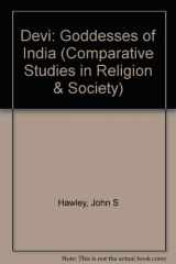 9780520200579-0520200578-Devi: Goddesses of India (Comparative Studies in Religion and Society)