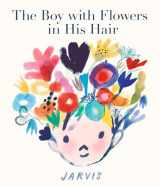 9781536225228-1536225223-The Boy with Flowers in His Hair