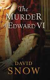 9781952919046-1952919045-The Murder of Edward VI