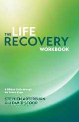 9781414313283-1414313284-The Life Recovery Workbook: A Biblical Guide through the Twelve Steps