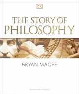 9781465445643-1465445641-The Story of Philosophy: A Concise Introduction to the World's Greatest Thinkers and Their Ideas (DK A History of)