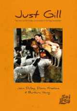 9781838036010-1838036016-Just Gill: The Story of Gill Dalley, co-founder of Soi Dog Foundation Paperback