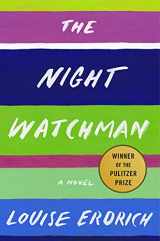 9780062671189-0062671189-The Night Watchman: Pulitzer Prize Winning Fiction