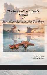 9781648022029-1648022022-The Inspirational Untold Stories of Secondary Mathematics Teachers