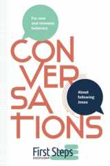 9780979086861-0979086868-First Steps Conversations: For New and Renewed Believers About Following Jesus