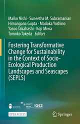 9789813367609-9813367601-Fostering Transformative Change for Sustainability in the Context of Socio-Ecological Production Landscapes and Seascapes (SEPLS)