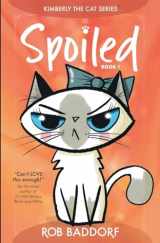 9781956061260-1956061266-Spoiled: Book 1 (Kimberly the Cat Series. Funny Christian Adventure, for kids ages 8 to 12.)