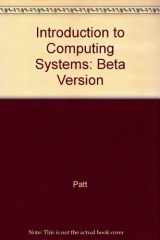 9780072376838-007237683X-Introduction to Computing Systems: From Bits and Gates to C and Beyond
