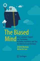 9783319165189-3319165186-The Biased Mind: How Evolution Shaped our Psychology Including Anecdotes and Tips for Making Sound Decisions