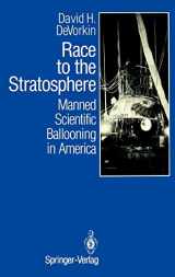 9780387969534-0387969535-Race to the Stratosphere: Manned Scientific Ballooning in America