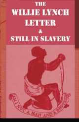 9781592323074-1592323073-The Willie Lynch Letter And Still In Slavery