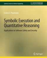 9783031014239-3031014235-Symbolic Execution and Quantitative Reasoning: Applications to Software Safety and Security (Synthesis Lectures on Software Engineering)