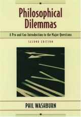 9780195134964-0195134966-Philosophical Dilemmas: A Pro and Con Introduction to the Major Questions