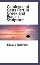 9780559360626-0559360622-Catalogue of Casts: Greek and Roman Sculpture