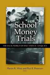 9780815770312-0815770316-School Money Trials: The Legal Pursuit of Educational Adequacy