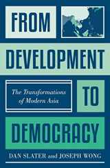 9780691167602-0691167605-From Development to Democracy: The Transformations of Modern Asia