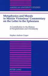 9780820423302-0820423300-Metaphysics and Morals in Marius Victorinus' Commentary on the Letter to the Ephesians (Series V, Vol. 155)
