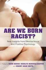 9780807011577-0807011576-Are We Born Racist?: New Insights from Neuroscience and Positive Psychology