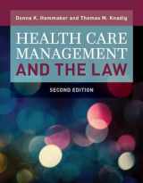 9781284117349-1284117340-Health Care Management and the Law: Principles and Applications