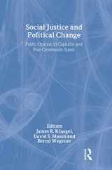 9780202305035-0202305031-Social Justice and Political Change: Public Opinion in Capitalist and Post-communist States (Social Problems and Social Issues (Walter Hardcover))