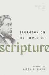9780802426291-0802426298-Spurgeon on the Power of Scripture (Spurgeon Speaks)
