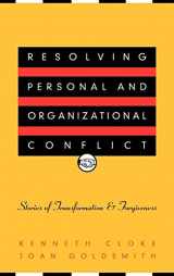 9780787950606-0787950602-Resolving Personal and Organizational Conflict: Stories of Transformation and Forgiveness
