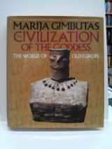 9780062503688-0062503685-The Civilization of the Goddess: The World of Old Europe