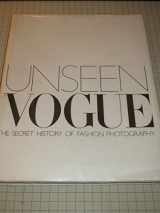 9780316860239-0316860239-Unseen Vogue: The Secret History of Fashion Photography