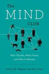 9780670785834-0670785830-The Mind Club: Who Thinks, What Feels, and Why It Matters