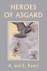 9781633341357-1633341356-Heroes of Asgard (Color Edition) (Yesterday's Classics)