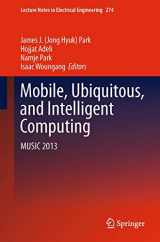 9783642442223-3642442226-Mobile, Ubiquitous, and Intelligent Computing: MUSIC 2013 (Lecture Notes in Electrical Engineering, 274)