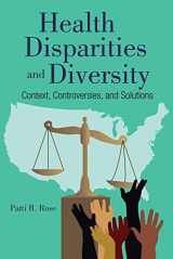 9781284090161-1284090167-Health Disparities, Diversity, and Inclusion: Context, Controversies, and Solutions