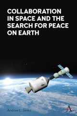 9781839980428-1839980427-Collaboration in Space and the Search for Peace on Earth (Anthem Series on Russian, East European and Eurasian Studies)