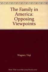 9780899081694-089908169X-The Family in America: Opposing Viewpoints