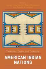 9780759110953-0759110956-American Indian Nations: Yesterday, Today, and Tomorrow (Contemporary Native American Communities)