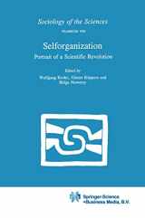9780792308300-0792308301-Selforganization: Portrait of a Scientific Revolution (Sociology of the Sciences Yearbook, 14)